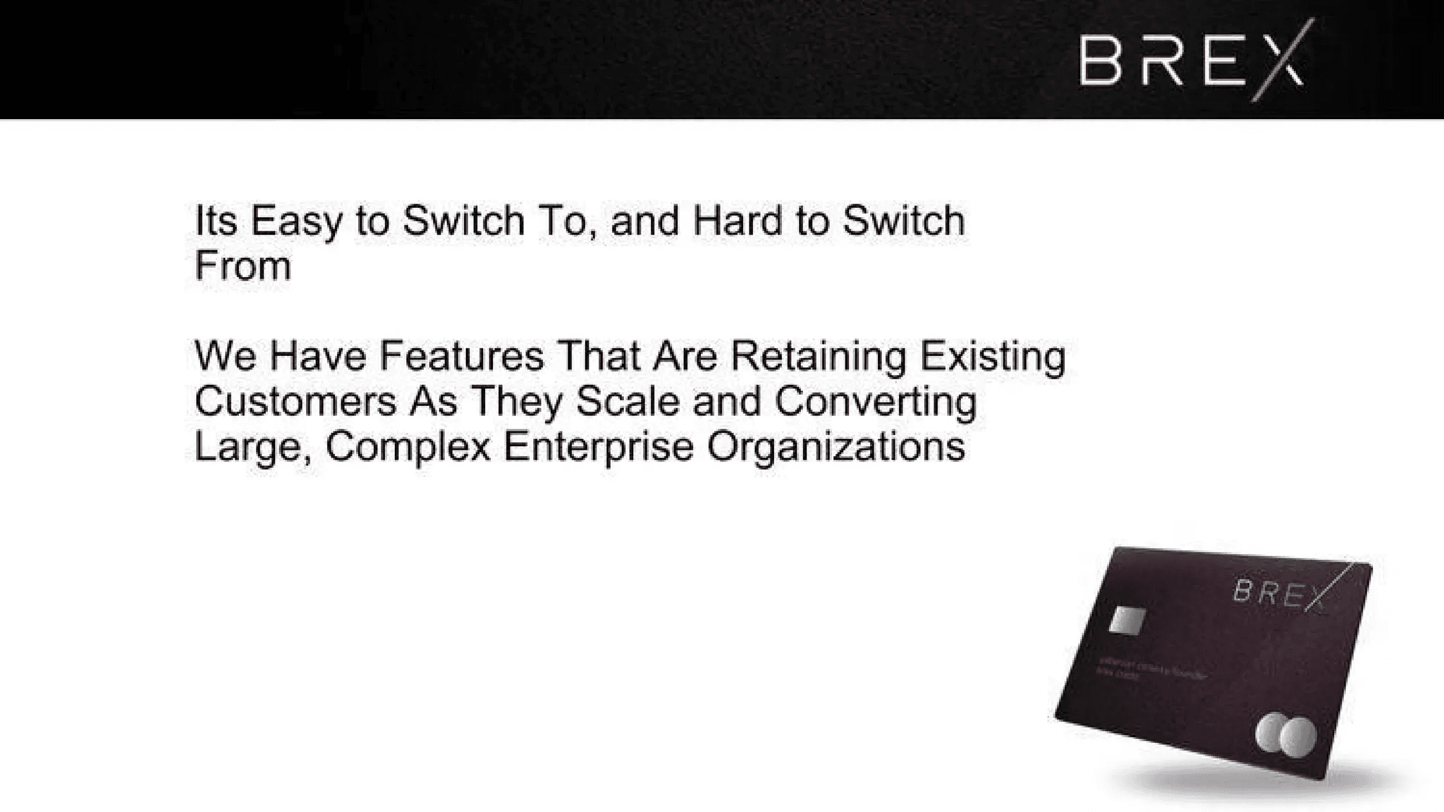 Brex Pitch Deck (2018), Retention thesis